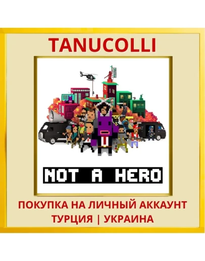 NOT A HERO PS4/PS5/PS Турция/Украина