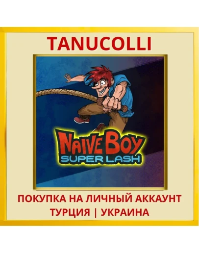 Naive Boy Super Lash PS4/PS5/PS Турция/Украина