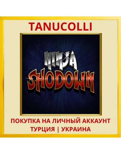 Ninja Shodown PS4/PS5/PS Турция/Украина