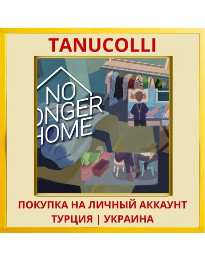 No Longer Home PS4/PS5/PS Турция/Украина