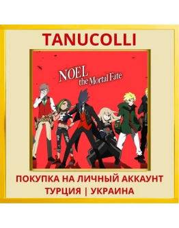 Noel The Mortal Fate PS4/PS5/PS Турция/Украина