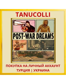 Post War Dreams PS4/PS5/PS Турция/Украина