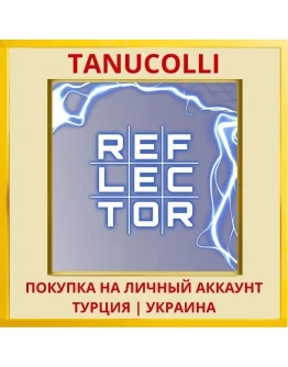 REFLECTOR PS4/PS5/PS Турция/Украина