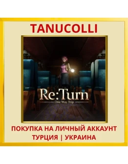 Re:Turn - One Way Trip PS4/PS5/PS Турция/Украина
