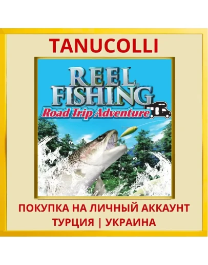 Reel Fishing: Road Trip Ad... PS4/PS5/PS Турция/Украина