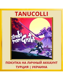 SHINOBI NON GRATA PS4/PS5/PS Турция/Украина