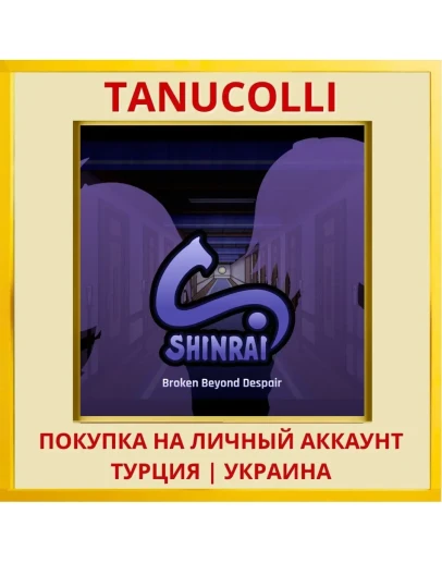 SHINRAI - Broken Beyond De... PS4/PS5/PS Турция/Украина