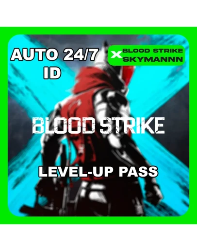 24/7 АВТО ID LEVEL-UP PASS BLOOD STRIKE ГЛОБАЛ ID