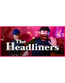 The Headliners (STEAM КЛЮЧ) РОССИЯ+СНГ РУССКИЙ ЯЗЫК