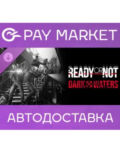 Ready or Not: Dark Waters Steam ключ Россия+СНГ