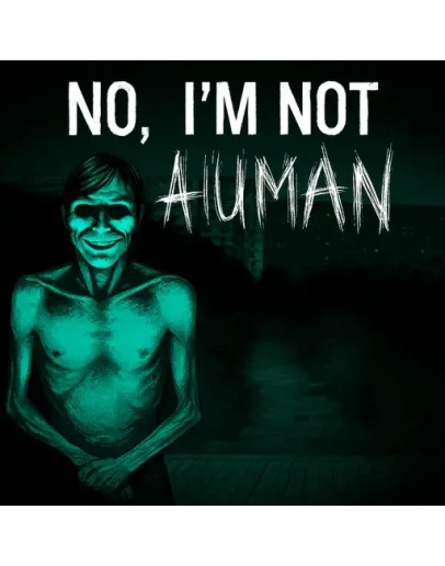 No, I'm not a Human + DYING LIGHT: THE BEAST / STEAM