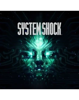 System Shock Remake (2023) STEAM RU+СНГ КЛЮЧ 0
