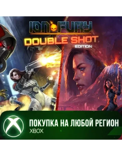 Ion Fury: Double Shot Edition XBOX На Любой Регион