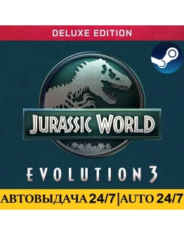 Jurassic World Evolution 3: Deluxe Edition АВТО 24/7