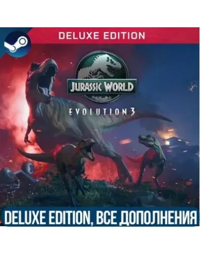 JURASSIC WORLD EVOLUTION 3: DELUXE EDITION ВСЕ DLC