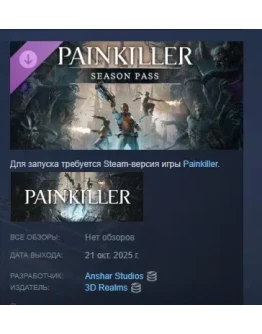 Painkiller: Season Pass АВТОДОСТАВКА STEAM РОССИЯ