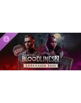 Vampire: The Masquerade - Bloodlines 2 - Expansion Pass