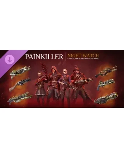 Painkiller: Night Watch Pack (Steam Gift Россия)