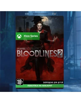 Vampire: The Masquerade - Bloodlines 2 (Xbox)
