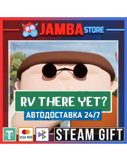 RV There Yet? STEAM GIFT RU - МИР АВТО 24/7