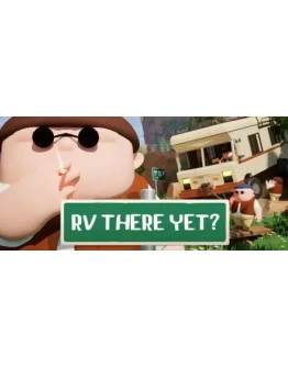 RV There Yet? - STEAM GIFT РОССИЯ