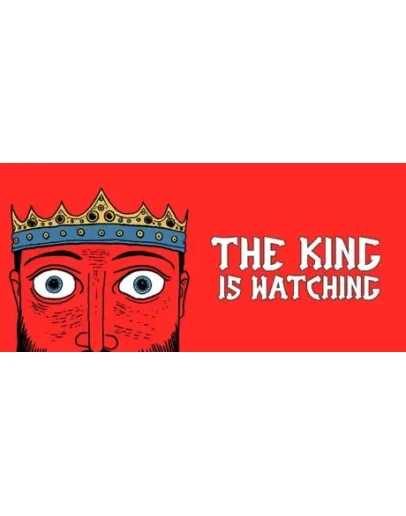 The King is Watching - STEAM GIFT РОССИЯ The King is Watching - STEAM GIFT РОССИЯ