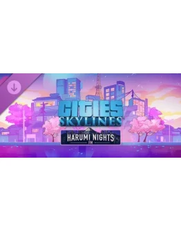 Cities: Skylines - Harumi Nights FM DLC - STEAM RU