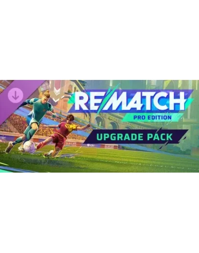 REMATCH - Pro Edition Upgrade Pack DLC - STEAM RU