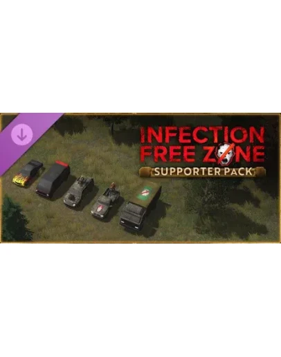 Infection Free Zone - Supporter Pack DLC - STEAM RU