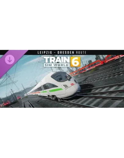Train Sim World 6: Bahnstrecke Leipzig - Dresden Route