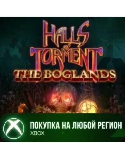 Halls of Torment - The Boglands XBOX На Любой Регион