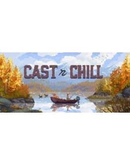 Cast n Chill - STEAM GIFT РОССИЯ