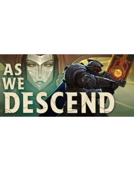 As We Descend - STEAM GIFT РОССИЯ