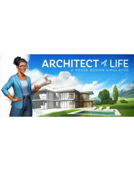 Architect Life: A House Design Simulator - STEAM RU