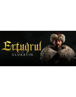Ertugrul of Ulukayin - STEAM GIFT РОССИЯ