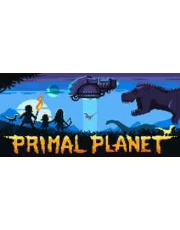 Primal Planet - STEAM GIFT РОССИЯ