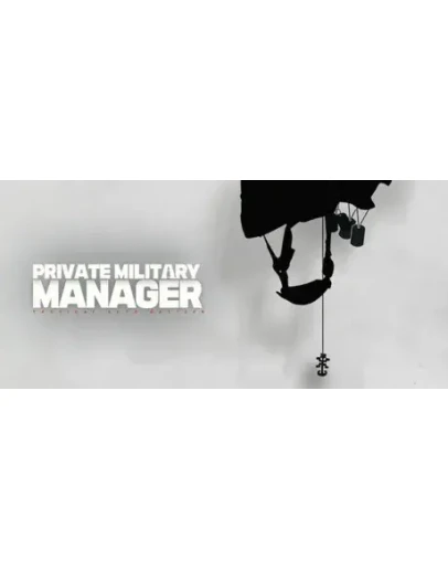 Private Military Manager - STEAM GIFT РОССИЯ