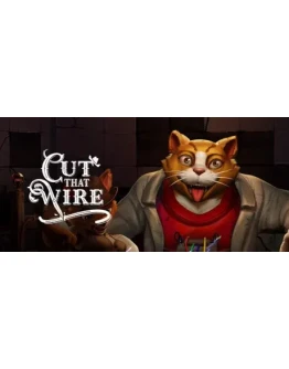 Cut that Wire - STEAM GIFT РОССИЯ