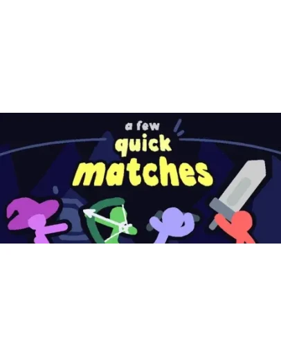A Few Quick Matches - STEAM GIFT РОССИЯ