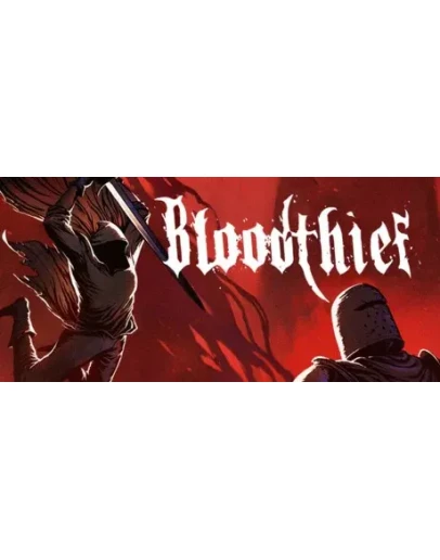 Bloodthief - STEAM GIFT РОССИЯ