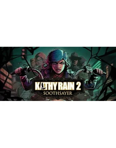 Kathy Rain 2: Soothsayer - STEAM GIFT РОССИЯ