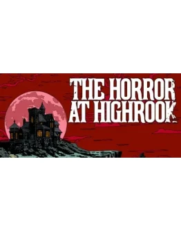 The Horror at Highrook - STEAM GIFT РОССИЯ