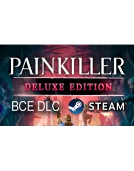 PAINKILLERDELUXE EDITIONВСЕ DLCНА РУССКОМSTEAMPC