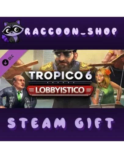 Tropico 6 - Lobbyistico DLC * STEAM RU*KZ*UA*СНГ