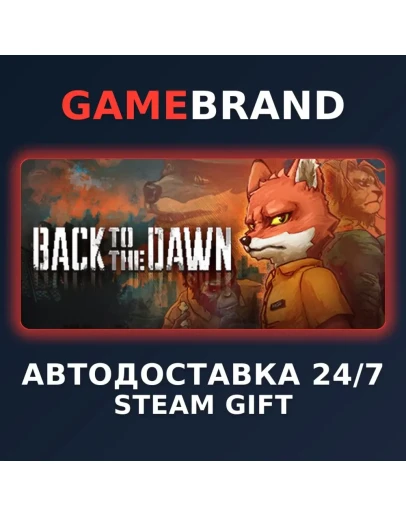 Back to the Dawn PC STEAM GIFT (Выбор региона)
