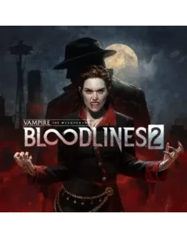 Vampire: The Masquerade - Bloodlines 2 Steam Без Guard