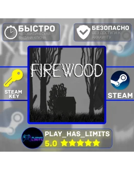 Firewood КЛЮЧ STEAM Global + РФ
