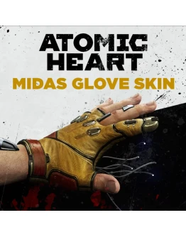 Atomic Heart - Midas Glove Skin Windows PC Ключ