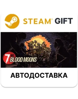 7 Days Blood Moons Steam РУ КЗ УКР ТР РБ СНГ авто