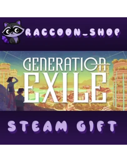 Generation Exile * STEAM RU*KZ*UA*СНГ
